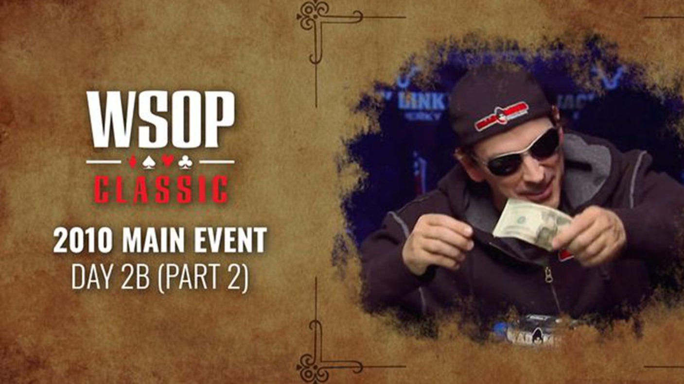 经典全回顾系列 2010WSOP主赛Day2B Part 2-上