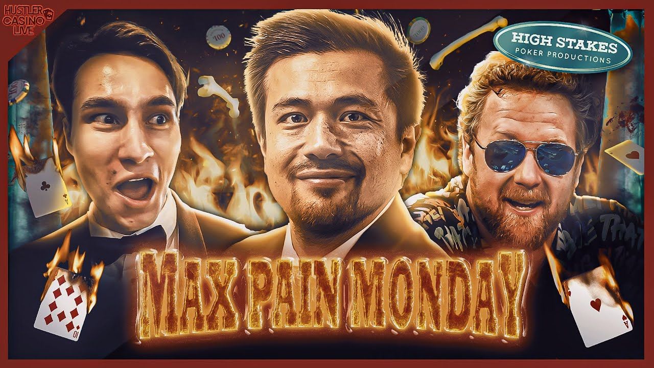 扑克经典综艺《HCL》2025-01-06 直播桌回放：MAX PAIN MONDAY!! Raver, Ken & Ethan (2/4)