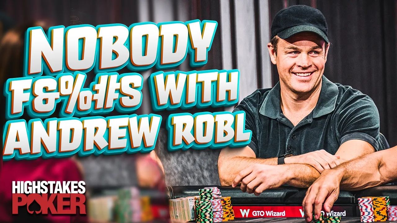 【明星牌手系列】现金局大神 Andrew Robl 在《高额德州》的十大巨额底池集锦