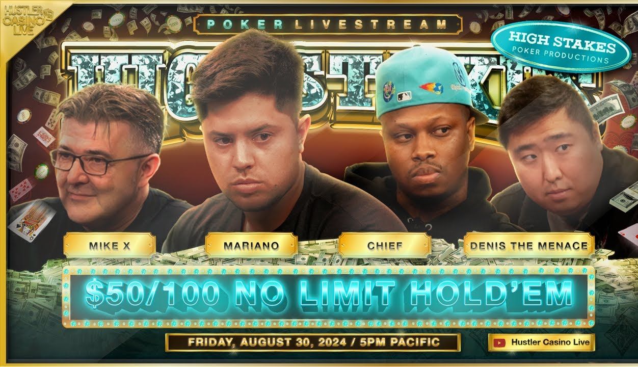 扑克经典综艺《HCL》完整直播视频：8月31日高额桌，Mariano, Denis the Menace, Mike X & Chief
