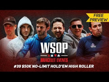 【2024WSOP 50000豪客赛】一小时预览 久违的Isidur