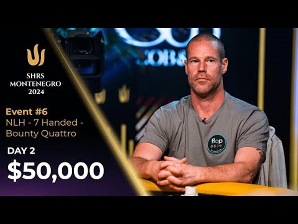 2024传奇扑克黑山站（6）50K NLH 7-Handed BOUNTY QUATTRO 决赛桌（中）