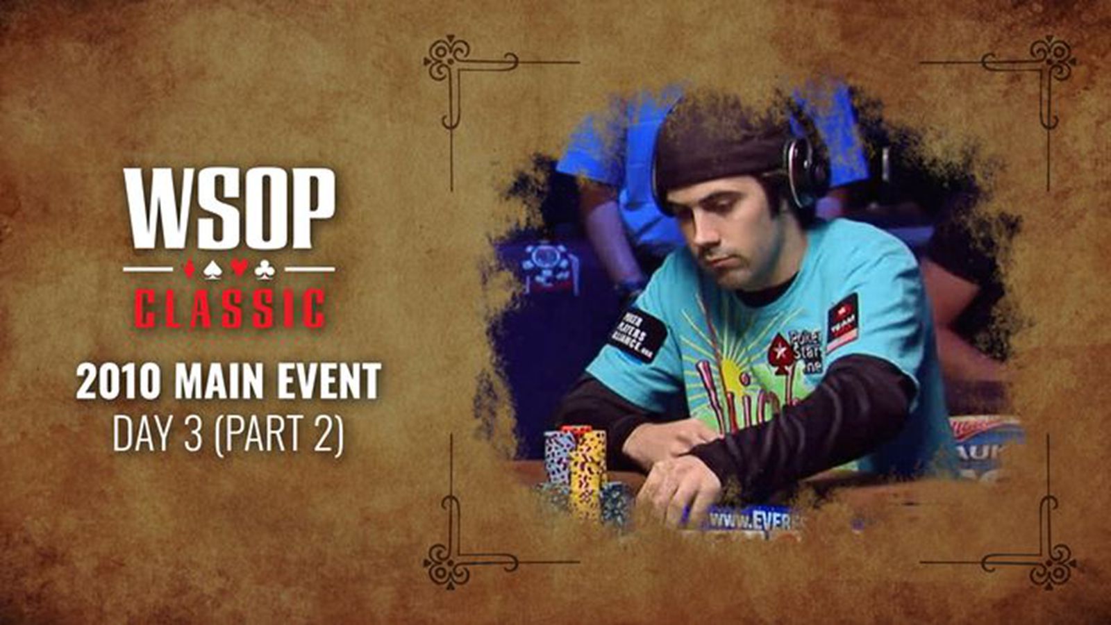 经典全回顾系列 2010WSOP主赛Day3 Part 2-上